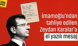 İmamoğlu'ndan tahliye edilen Zeydan Karalar'a el yazılı mesaj