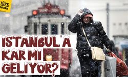İstanbul'a kar mı geliyor?