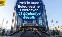 İzmir'in Buca Belediyesi'ne Operasyon: 28 Şüpheliye Gözaltı