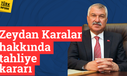 Zeydan Karalar hakkında tahliye kararı