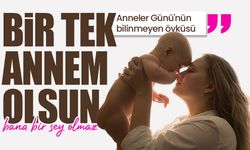 Anneler Günü nasıl ortaya çıktı? Anneler Günü ilk ne zaman kutlandı? Anneler Günü'nün tarihçesi nedir?