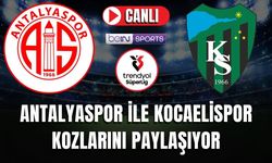 Antalyaspor - Kocaelispor MAÇI CANLI İZLE | Trendyol Süper Lig