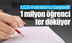 LGS maratonu başladı! 1 milyon öğrenci ter döküyor