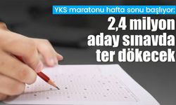 YKS maratonu hafta sonu başlıyor: 2,4 milyon aday sınavda ter dökecek