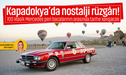 Kapadokya’da nostalji rüzgârı! 700 klasik Mercedes peri bacalarının arasında tarihe karışacak