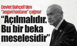 Devlet Bahçeli’den “asgari hastane” çağrısı! “Açılmalıdır. Bu bir beka meselesidir”