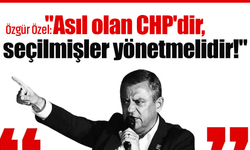 Özgür Özel: "Asıl olan CHP'dir, seçilmişler yönetmelidir!"