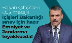 Bakan Çiftçi’den LGS mesajı! İçişleri Bakanlığı sınav için hazır: Emniyet ve Jandarma teyakkuzda!
