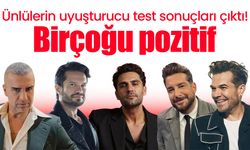 Ünlülerin uyuşturucu test sonuçları çıktı! Birçoğu pozitif