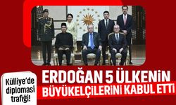 Külliye’de diplomasi trafiği! Erdoğan 5 ülkenin büyükelçilerini kabul etti