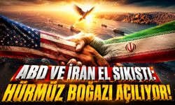 ABD ve İran el sıkıştı: Hürmüz Boğazı açılıyor!