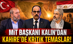 MİT Başkanı Kalın'dan Kahire'de kritik temaslar!