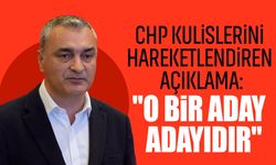 CHP kulislerini hareketlendiren açıklama: "O bir aday adayıdır"