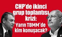 CHP’de ikinci grup toplantısı krizi: Yarın TBMM’de kim konuşacak?