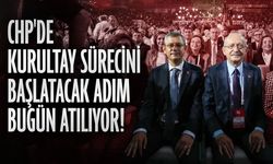 CHP'de kurultay sürecini başlatacak adım bugün atılıyor