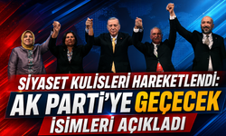 Siyaset kulisleri hareketlendi: AK Parti'ye geçecek isimleri açıkladı