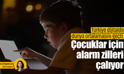 Türkiye dijitalde dünya ortalamasını geçti: Çocuklar için alarm zilleri çalıyor