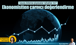 Savaş biterse piyasalar rahatlar mı? Ekonomistten çarpıcı değerlendirme