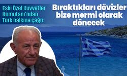 Eski Özel Kuvvetler Komutanı’ndan Türk halkına çağrı: Bıraktıkları dövizler bize mermi olarak dönecek