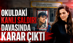 Okuldaki kanlı saldırı davasında karar çıktı