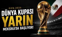 FIFA Dünya Kupası yarın başlıyor!