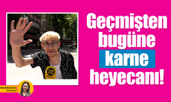 Geçmişten bugüne karne heyecanı!