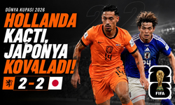 Hollanda kaçtı, Japonya kovaladı! 2-2