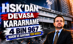 HSK'dan devasa kararname: 4 bin 967 hakim ve savcının yeri değişti