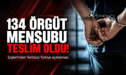 İçişleri'nden "Terörsüz Türkiye" açıklaması: 134 örgüt mensubu teslim oldu!