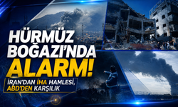 Hürmüz Boğazı'nda alarm! İran'dan İHA hamlesi, ABD'den karşılık