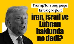 Trump'tan peş peşe kritik çıkışlar: İran, İsrail ve Lübnan hakkında ne dedi?