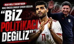 İran Milli Takımı'ndan maç öncesi dikkat çeken sözler: "Biz politikacı değiliz"