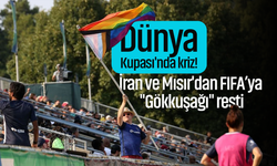 Dünya Kupası'nda kriz! İran ve Mısır'dan FIFA’ya "Gökkuşağı" resti