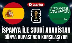 İspanya - Suudi Arabistan MAÇI CANLI İZLE | 2026 FIFA DÜNYA KUPASI