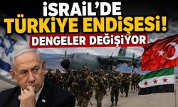 İsrail'de artan Türkiye korkusu manşetlerde!
