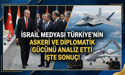 İsrail'de yapılan son Türkiye analizi şoke etti!