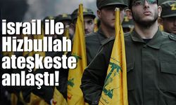 İsrail ve Hizbullah ateşkeste anlaştı