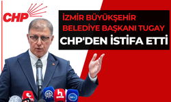 İzmir Büyükşehir Belediye Başkanı Tugay CHP'den istifa etti