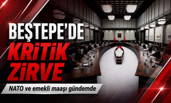Beştepe'de kritik zirve: NATO ve emekli maaşı gündemde