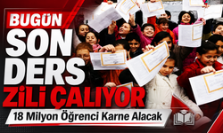 Bugün son ders zili çalıyor: 18 milyon öğrenci karne alacak