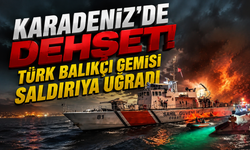 Karadeniz'de dehşet: Türk balıkçı gemisi saldırıya uğradı
