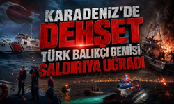 Karadeniz'de dehşet: Türk balıkçı gemisi saldırıya uğradı