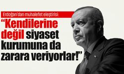 Erdoğan’dan muhalefet eleştirisi: “Kendilerine değil siyaset kurumuna da zarara veriyorlar!”