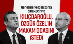 Genel merkezden sonra sıra Meclis'te: Kılıçdaroğlu, Özgür Özel'in makam odasını istedi