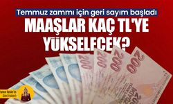 Temmuz zammı için geri sayım başladı: Maaşlar kaç TL'ye yükselecek? Uzman isim rakam rakam açıkladı