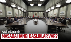 Kabine toplandı: Masada hangi başlıklar var?