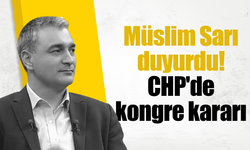 CHP Sözcüsü Sarı kongre kararını duyurdu!
