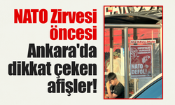 NATO Zirvesi öncesi Ankara'da dikkat çeken afişler!