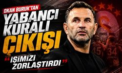 Okan Buruk’tan yabancı kuralı çıkışı: İşimizi zorlaştırdı