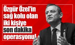 Özgür Özel'in sağ kolu olan iki kişiye son dakika operasyonu!